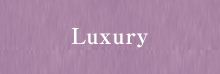 Luxury